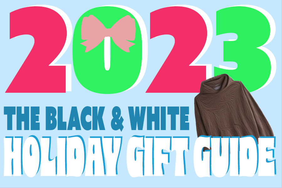 Whether you’re shopping for a parent, sibling, significant other or friend, the Black & White’s 2023 holiday gift guide has gift ideas for any loved one.
